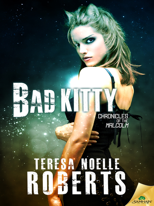 Title details for Bad Kitty by Teresa Noelle Roberts - Available